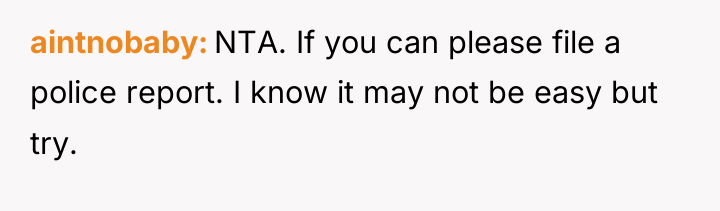 aintnobaby NTA. If you can please file a police report....