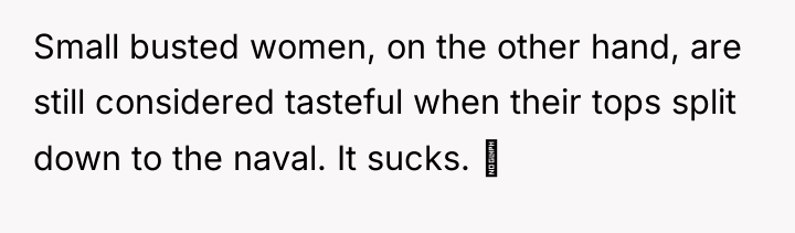 Small busted women, on the other hand, are still considered...