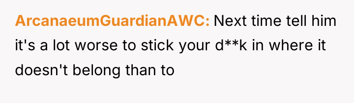 ArcanaeumGuardianAWC Next time tell him it's a lot worse to...