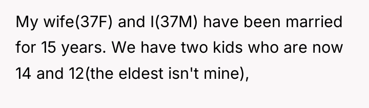 My wife(37F) and I(37M) have been married for 15 years....
