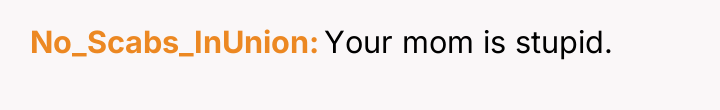 No_Scabs_InUnion Your mom is stupid.