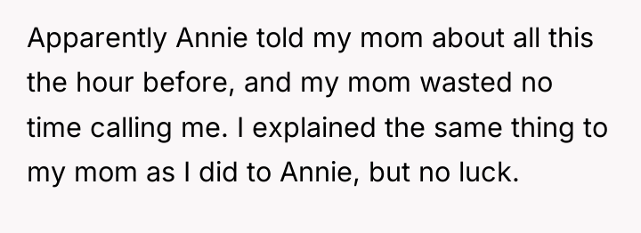 Apparently Annie told my mom about all this the hour...