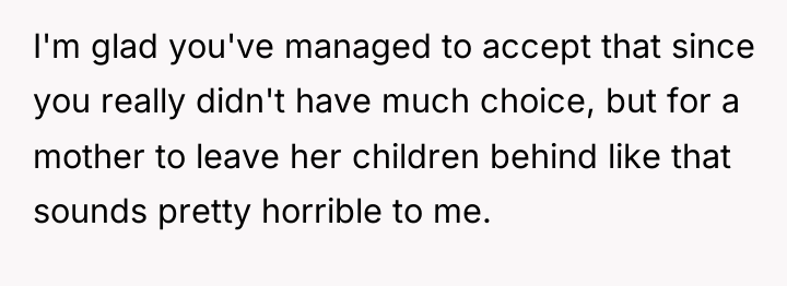 I'm glad you've managed to accept that since you really...