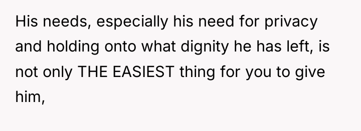 His needs, especially his need for privacy and holding onto...