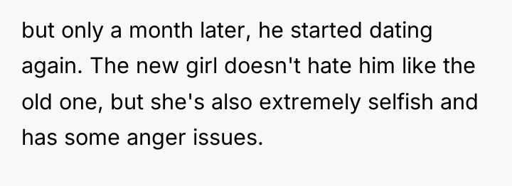 but only a month later, he started dating again. The...