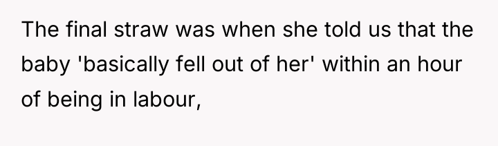 The final straw was when she told us that the...