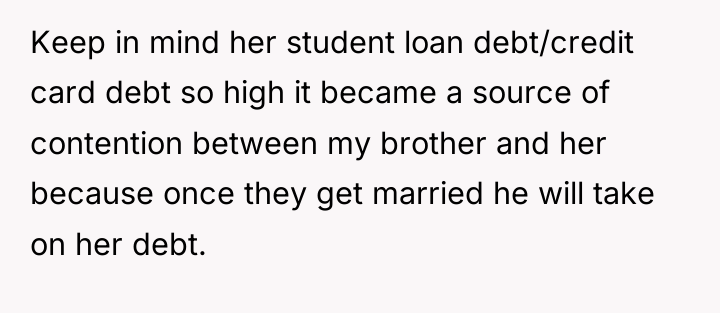 Keep in mind her student loan debt/credit card debt so...