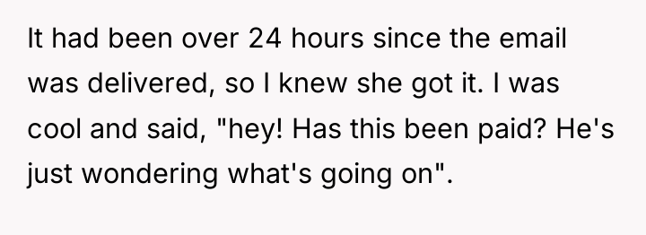 It had been over 24 hours since the email was...