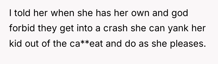 I told her when she has her own and god...