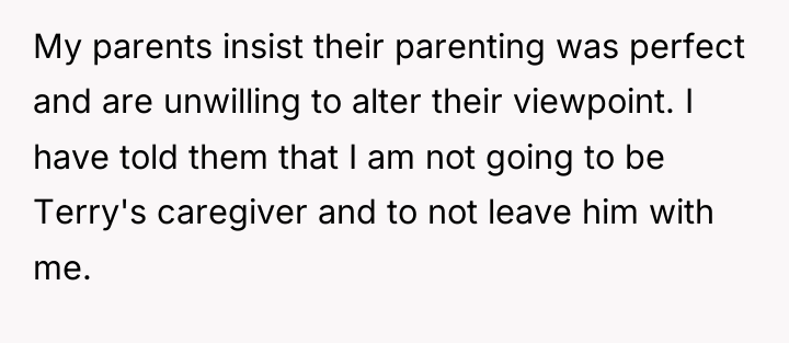 My parents insist their parenting was perfect and are unwilling...