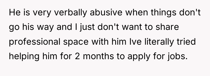 He is very verbally abusive when things don't go his...
