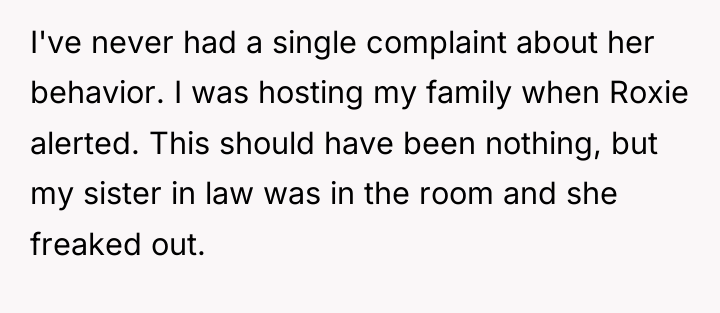 I've never had a single complaint about her behavior. I...
