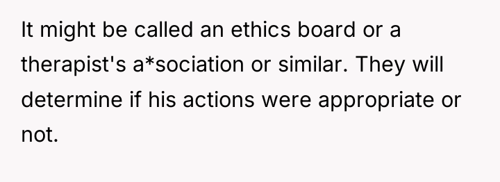 It might be called an ethics board or a therapist's...