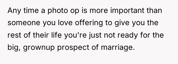 Any time a photo op is more important than someone...