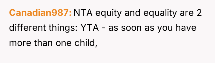 Canadian987 NTA equity and equality are 2 different things: YTA...