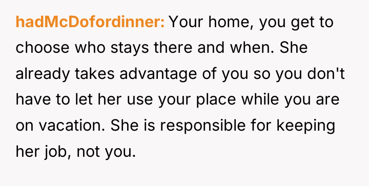 hadMcDofordinner Your home, you get to choose who stays there...