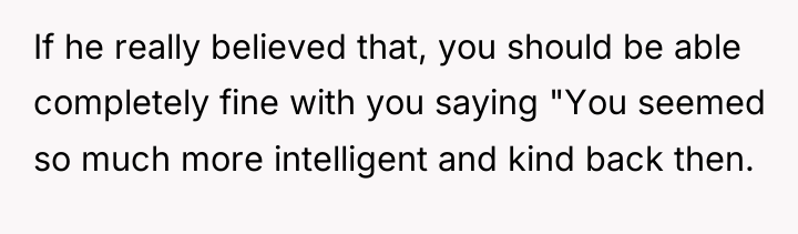 If he really believed that, you should be able completely...