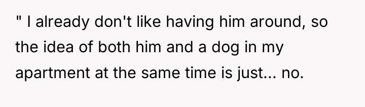 " I already don't like having him around, so the...