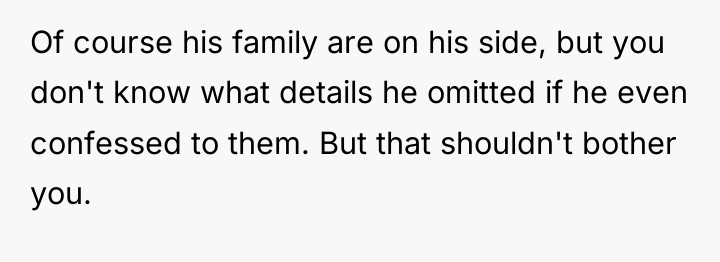 Of course his family are on his side, but you...