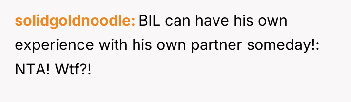 solidgoldnoodle BIL can have his own experience with his own...