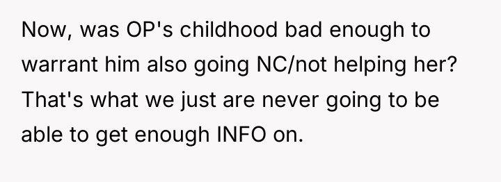 Now, was OP's childhood bad enough to warrant him also...