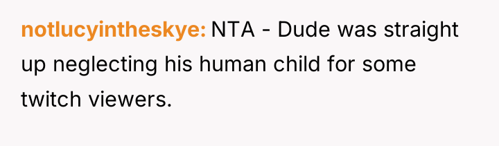 notlucyintheskye NTA - Dude was straight up neglecting his human...