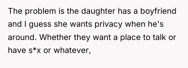 The problem is the daughter has a boyfriend and I...
