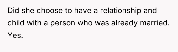 Did she choose to have a relationship and child with...