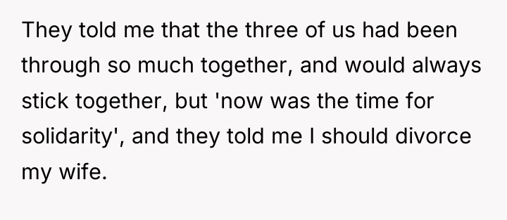 They told me that the three of us had been...