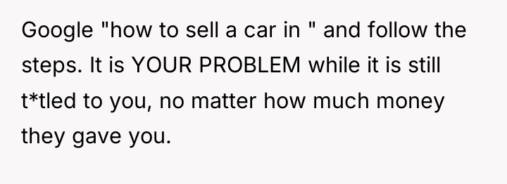 Google "how to sell a car in " and follow...