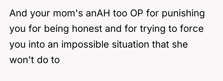 And your mom's anAH too OP for punishing you for...