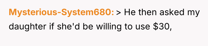 Mysterious-System680 > He then asked my daughter if she'd be...