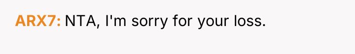 ARX7 NTA, I'm sorry for your loss.