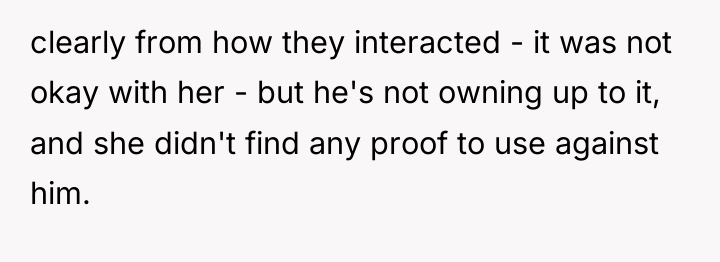 clearly from how they interacted - it was not okay...