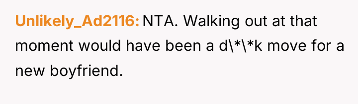 Unlikely_Ad2116 NTA. Walking out at that moment would have been...