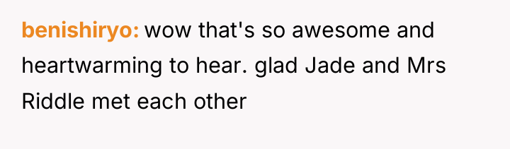 benishiryo wow that's so awesome and heartwarming to hear. glad...