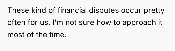 These kind of financial disputes occur pretty often for us....