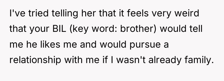 I've tried telling her that it feels very weird that...