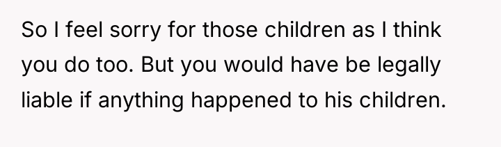So I feel sorry for those children as I think...
