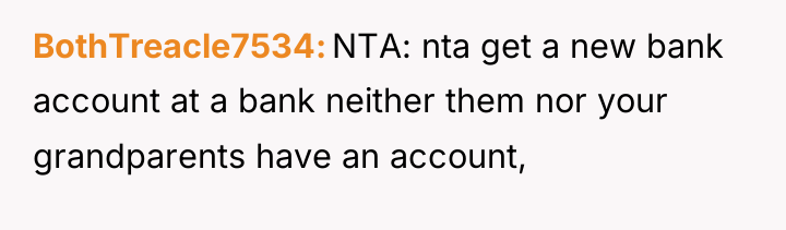 BothTreacle7534 NTA: nta get a new bank account at a...