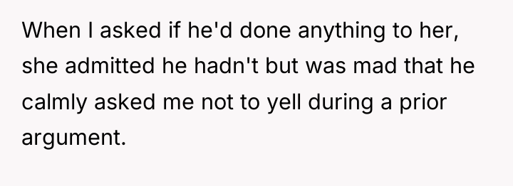 When I asked if he'd done anything to her, she...