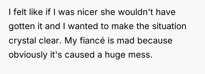 I felt like if I was nicer she wouldn't have...