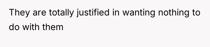 They are totally justified in wanting nothing to do with...