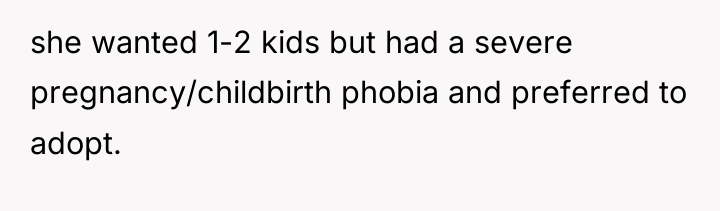 she wanted 1-2 kids but had a severe pregnancy/childbirth phobia...