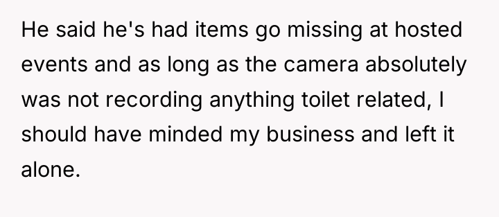 He said he's had items go missing at hosted events...