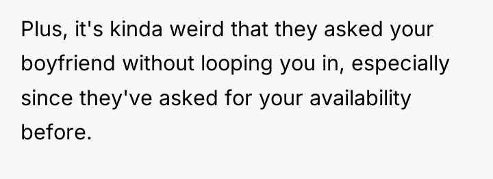 Plus, it's kinda weird that they asked your boyfriend without...