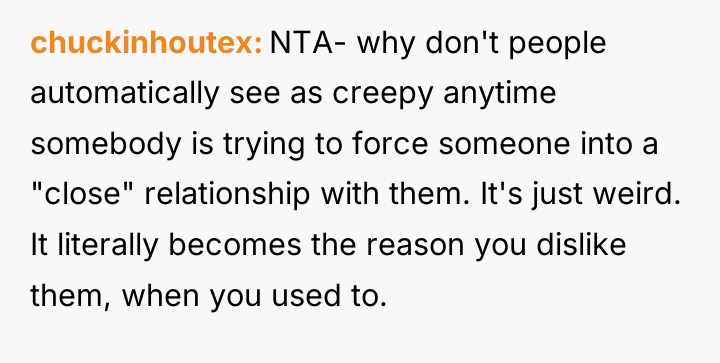 chuckinhoutex NTA- why don't people automatically see as creepy anytime...