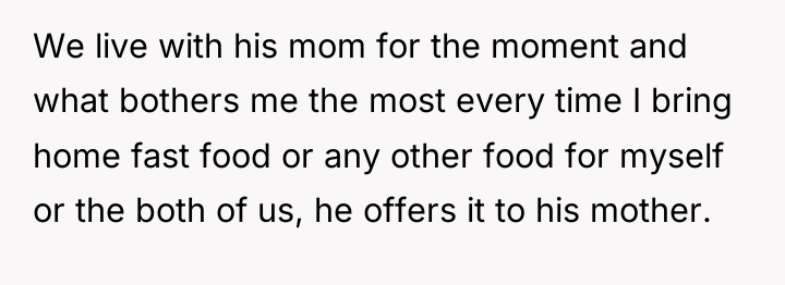 We live with his mom for the moment and what...