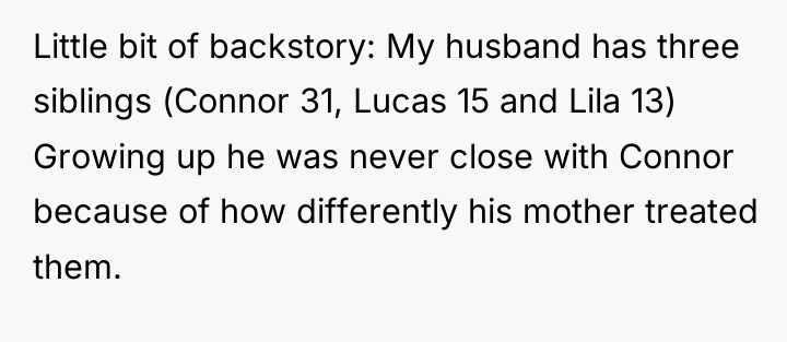 Little bit of backstory: My husband has three siblings (Connor...