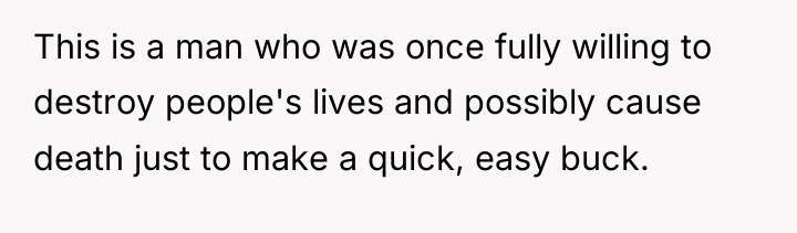 This is a man who was once fully willing to...